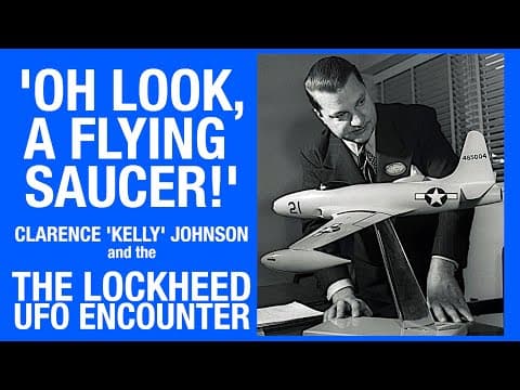'Look! A Flying Saucer!' The Lockheed UFO Encounter 1953 — Kelly Johnson
